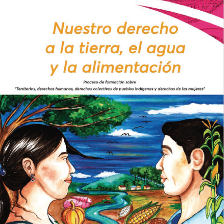 Nuestro Derecho a la tierra, el agua y la alimentación